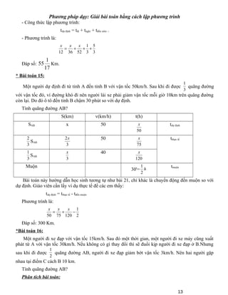 Phương pháp dạy: Giải bài toán bằng cách lập phương trình
- Công thức lập phương trình:
tdự định = tđi + tnghỉ + tđến sớm ...