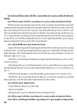 2.2. T×nh h×nh kÕ to¸n nguyªn vËt liÖu - c«ng cô dông cô ë c«ng ty cæ phÇn x©y dùng Lôc
Phó Gia.
2.2.1 Ph©n lo¹i nguyªn vËt liÖu, c«ng cô dông cô ë c«ng ty cæ phÇn x©y dùng Lôc Phó Gia.
§Ó tiÕn hµnh thi c«ng x©y dùng c«ng tr×nh kh¸c nhau ®¸p øng nhu cÇu thÞ trêng c«ng ty ph¶i
sö dông mét khèi lîng nguyªn vËt liÖu rÊt lín bao gåm nhiÒu thø, nhiÒu lo¹i kh¸c nhau, mçi lo¹i vËt
liÖu, c«ng cô dông cô cã vai trß, tÝnh n¨ng lý ho¸ riªng. Muèn qu¶n lý tèt vµ h¹ch to¸n chÝnh x¸c vËt
liÖu c«ng cô dông cô th× ph¶i tiÕn hµnh ph©n lo¹i vËt liÖu c«ng cô dông cô mét c¸ch khoa häc, hîp
lý. T¹i c«ng ty cæ phÇn x©y dùng Lôc Phó Gia còng tiÕn hµnh ph©n lo¹i vËt liÖu, c«ng cô dông cô.
V× vËy, tÊt c¶ c¸c lo¹i vËt liÖu sö dông ®Òu h¹ch to¸n TK 152 "nguyªn liÖu vËt liÖu", c¸c lo¹i c«ng cô
dông cô sö dông ®Òu h¹ch to¸n vµo TK 153 "c«ng cô dông cô".
2.2.1.1. §èi víi vËt liÖu cña c«ng ty ®îc ph©n lo¹i nh sau:
- Nguyªn vËt liÖu kh«ng ph©n lo¹i thµnh nguyªn vËt liÖu chÝnh, vËt liÖu phô mµ ®îc coi chóng
lµ vËt liÖu chÝnh: "Lµ ®èi tîng lao ®éng chñ yÕu cña c«ng ty, lµ c¬ së vËt chÊt h×nh thµnh nªn s¶n
phÈm x©y dùng c¬ b¶n. Nã bao gåm hÇu hÕt c¸c lo¹i vËt liÖu mµ c«ng ty sö dông nh: xi m¨ng, s¾t,
thÐp, g¹ch, ngãi, v«i ve, ®¸, gç…
- Nhiªn liÖu: Lµ lo¹i vËt liÖu khi sö dông cã t¸c dông cung cÊp nhiÖt lîng cho c¸c lo¹i m¸y mãc,
xe cé nh x¨ng, dÇu.
- Phô tïng thay thÕ: Lµ c¸c chi tiÕt phô tïng cña c¸c lo¹i m¸y mãc thiÕt bÞ mµ c«ng ty sö dông
bao gåm phô tïng thay thÕ c¸c lo¹i m¸y mãc vµ phô tïng thay thÕ cña xe « t« nh: c¸c mòi khoan, s¨m
lèp « t«.
- PhÕ liÖu thu håi: bao gåm c¸c ®o¹n thõa cña thÐp, gç kh«ng dïng ®îc n÷a, vá bao xi m¨ng…
- VËt liÖu kh¸c: lµ c¸c lo¹i vËt liÖu kh«ng ®îc xÕp vµo c¸c lo¹i kÓ trªn, chñ yÕu lµ c¸c lo¹i phÕ
liÖu thu håi tõ qu¸ tr×nh s¶n xuÊt, hoÆc tõ viÖc thanh lý Tµi s¶n cè ®Þnh.
2.2.1.2. §èi víi c«ng cô - dông cô nh sau:
- C«ng cô dông cô: dµn gi¸o, m¸c, cuèc, xÎng…
- Bao b× lu©n chuyÓn:…
- §å dïng cho thuª: c¸c lo¹i m¸y mãc phôc vô thi c«ng: Khoan bª t«ng,....
2.2.2. KÕ to¸n nguyªn vËt liÖu, c«ng cô dông cô t¹i c«ng ty cæ phÇn x©y dùng Lôc Phó Gia.
2.2.2.1: KÕ to¸n chi tiÕt nguyªn vËt liÖu, c«ng cô dông cô t¹i c«ng ty cæ phÇn x©y dùng Lôc Phó
Gia.
 