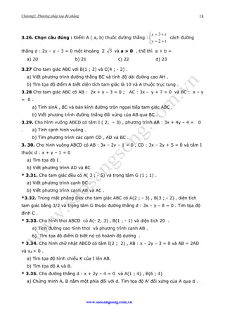 Chương3. Phương pháp toạ độ phẳng
www.saosangsong.com,vn
18
3.26. Chọn câu đúng : Điểm A ( a, b) thuôc đường thẳng :
3
2
x...