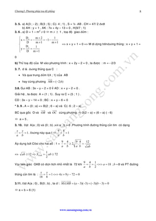 Chương3. Phương pháp toạ độ phẳng
www.saosangsong.com,vn
8
3. 5. a) A(3 ; - 2) ; B(3 ; 5) ; C(- 4 ; 1) , S = ½ .AB . CH = ...