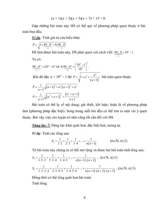 (x + 1)(x + 3)(x + 5)(x + 7) + 15 = 0. 
Gặp những bài toán này HS có thể qui về phương pháp quen thuộc ở bài 
P   ...