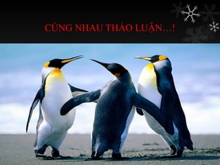 CÙNG NHAU THẢO LUẬN…!
 