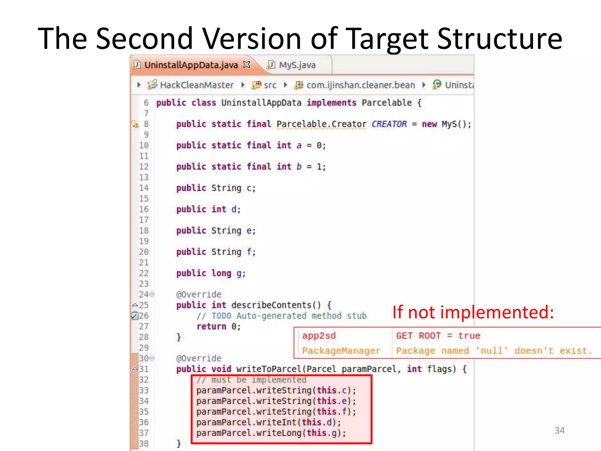 The Second Version of Target Structure
34
If not implemented:
 