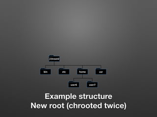 Chw00t: How to break out from various chroot solutions | PDF