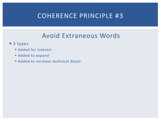 Study ResultsMayer, Heiser, and Lonn  (2001)Inserted video clipsHarp and Mayer (1977)Interesting but irrelevant graphics and captionsSanchez and Wiley (2006)Extraneous graphics with learners of low abilityButcher (2000); Parkhurst & Dwyer (1983)Simple illustrationsCoherence Principle