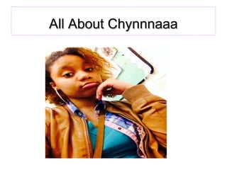 All About ChynnnaaaAll About Chynnnaaa
 