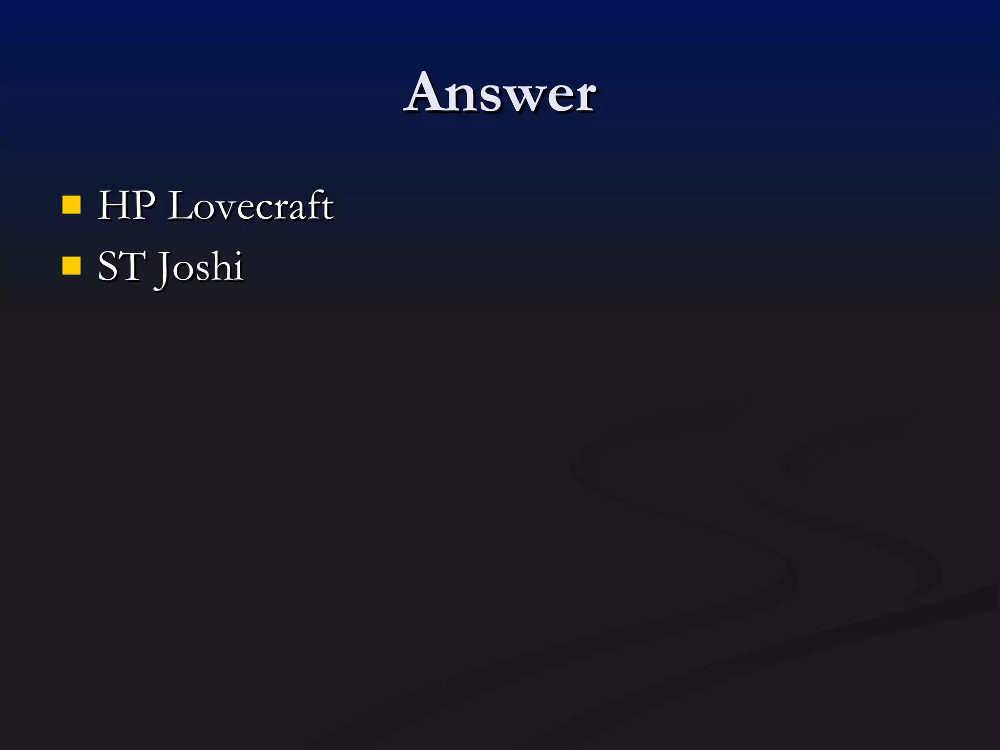 Answer HP Lovecraft ST Joshi 