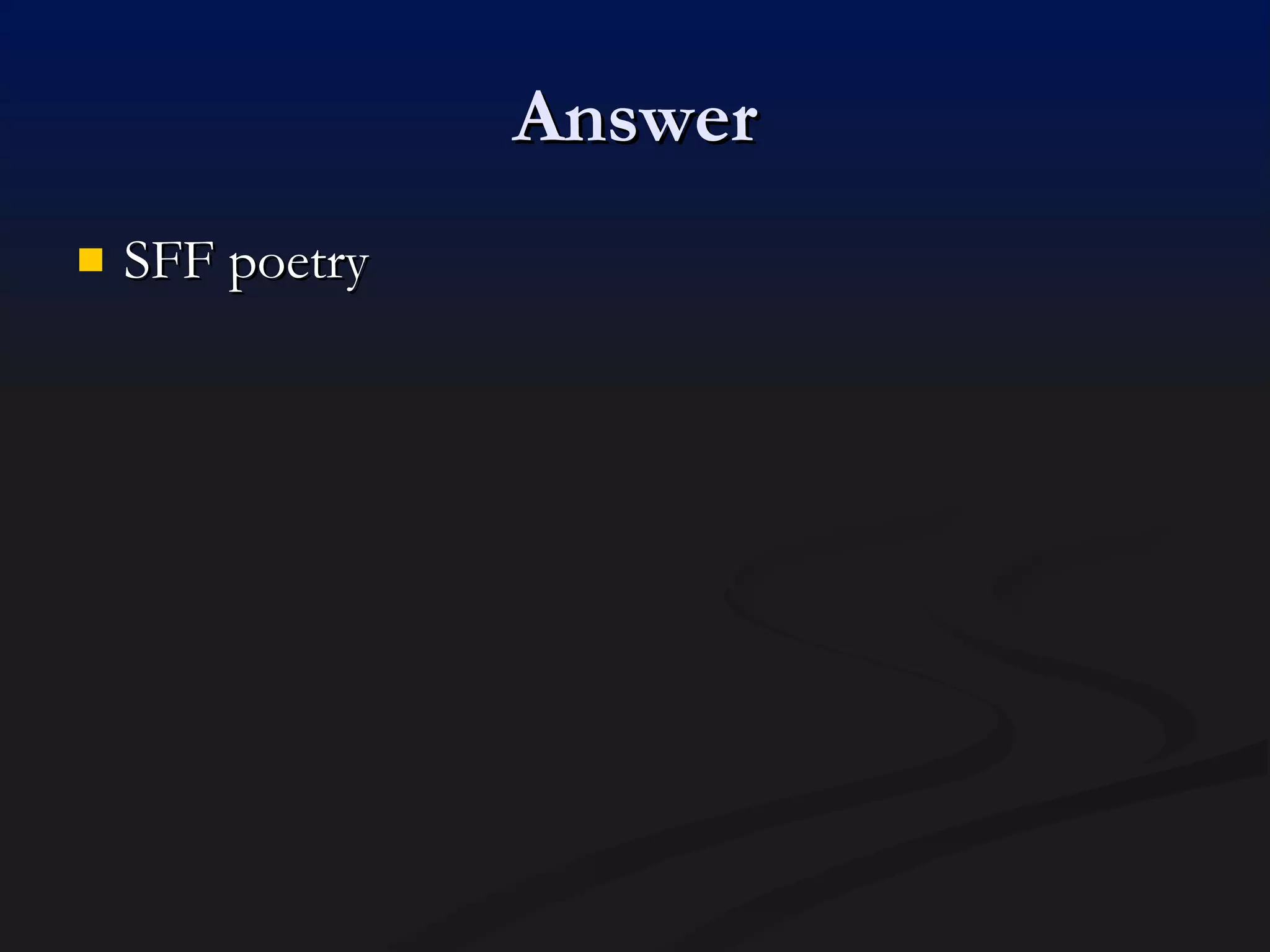 Answer SFF poetry 