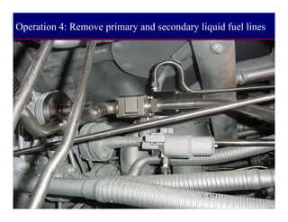 Operation 4: Remove primary and secondary liquid fuel lines
 
