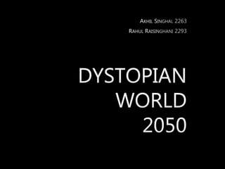 Dystopian World 2050