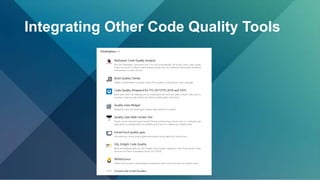 Integrating Other Code Quality Tools
 