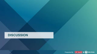 Presented By &
DISCUSSION
 