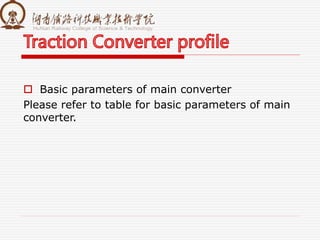  Basic parameters of main converter
Please refer to table for basic parameters of main
converter.
 