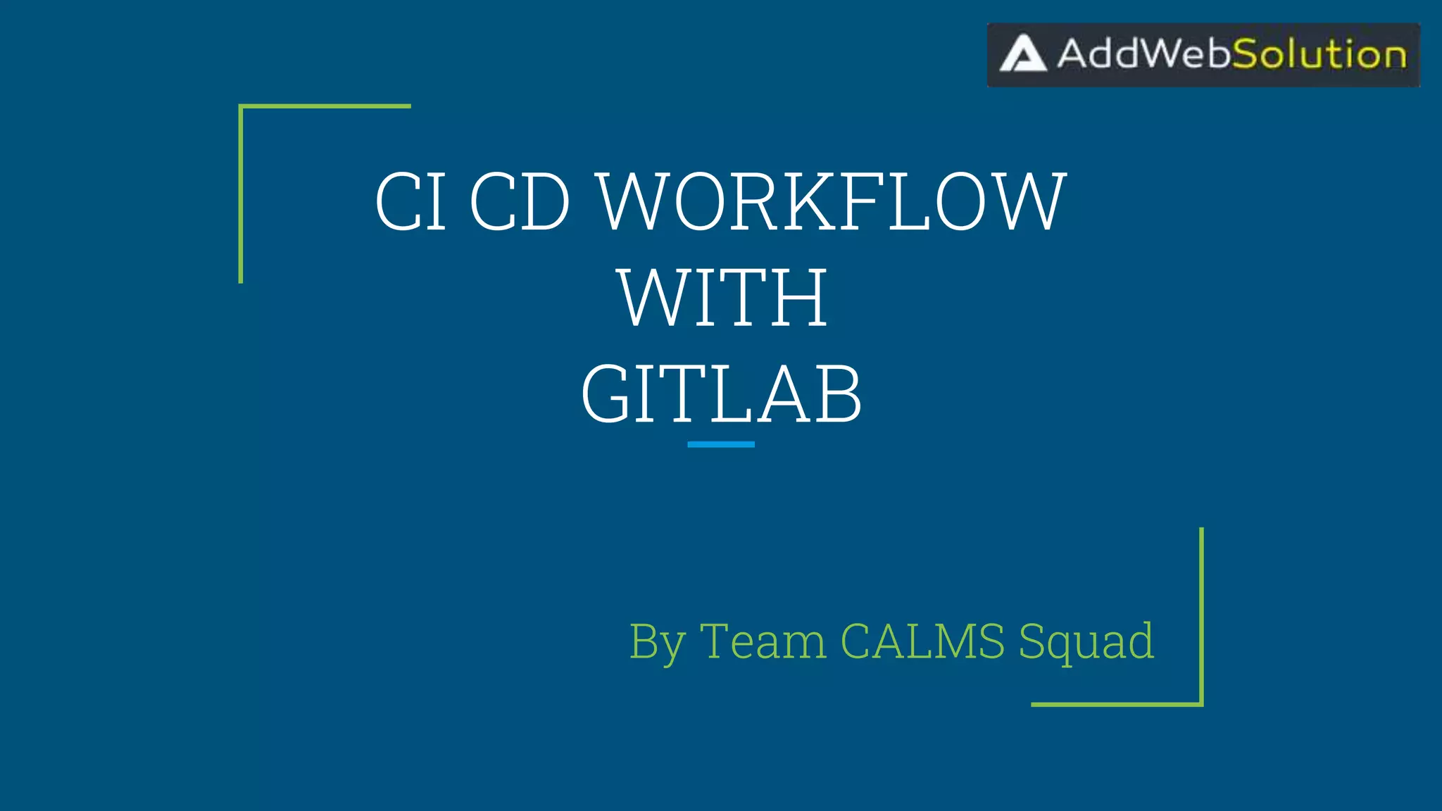 CICD WITH GITLAB WORKFLOW PPT