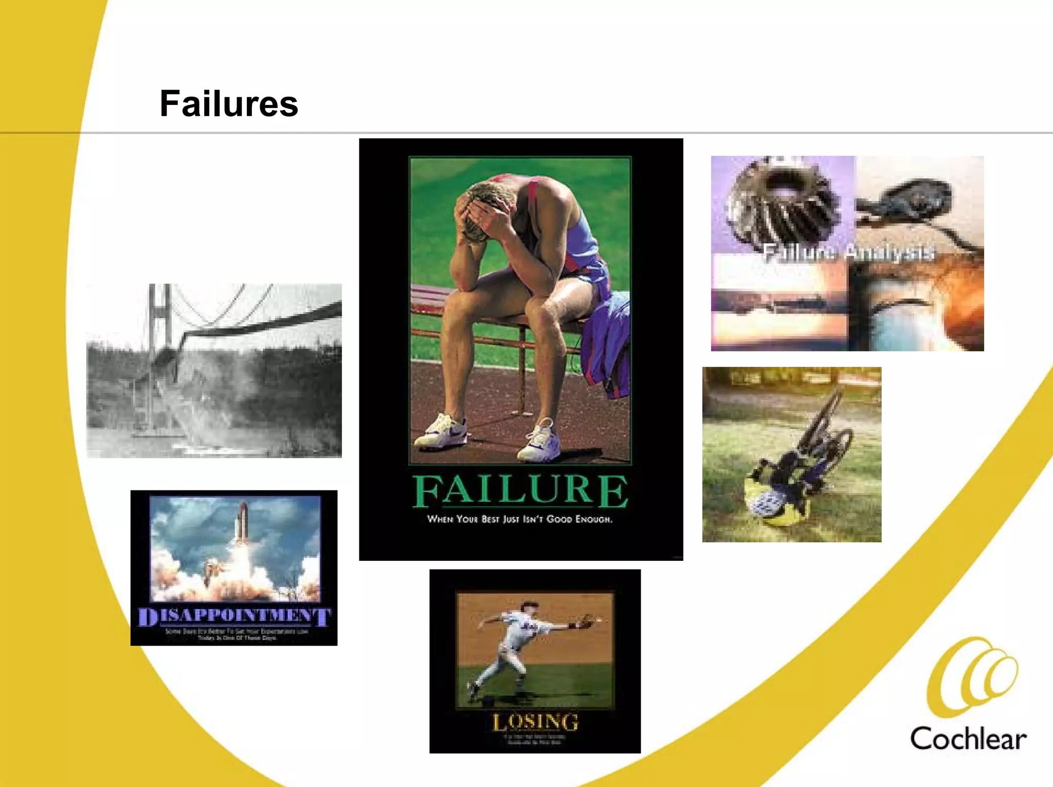 Failures
 