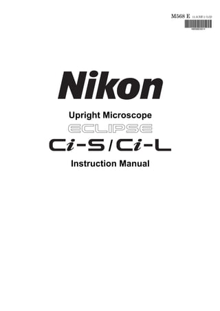 Upright Microscope
/
Instruction Manual
M568 E 11.8.NF.1 (1/2)
*M568EN01*
 