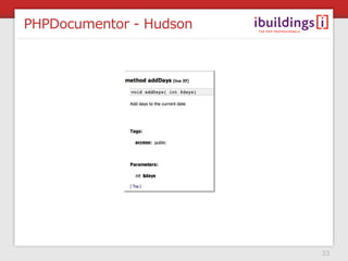 PHPDocumentor - Hudson




                         33
 