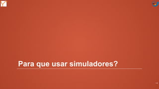 Mission Simulation Lab
HICEE
Mission Simulation Lab
HICEE
Para que usar simuladores?
11:0712
 