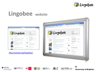 Lingobee                      website




http://simola.org/lingobee/
 