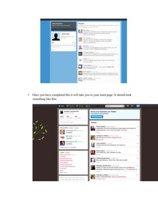 •

Once you have completed this it will take you to your main page. It should look
something like this:

 