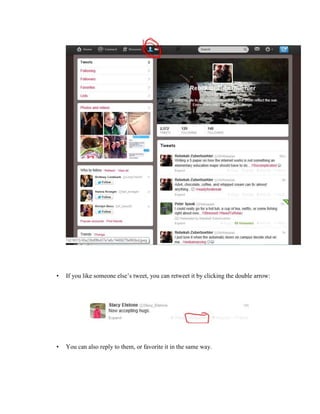 •

If you like someone else’s tweet, you can retweet it by clicking the double arrow:

•

You can also reply to them, or favorite it in the same way.

 