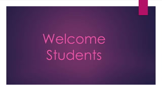 Welcome
Students

 