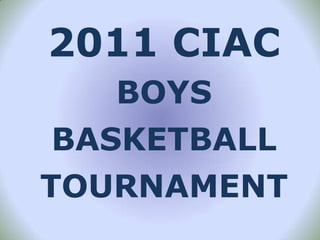 2011 CIAC boys basketball tournament 
