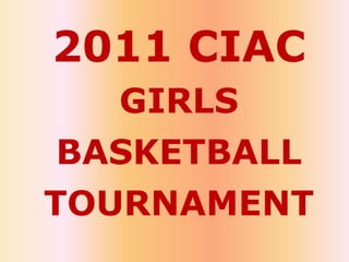 2011 CIAC girls basketball tournament 