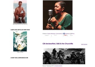 http://reporterdumonde.asso.st
CARTE DES ARTICLES RDM-ROW
Rope surfing
CHANT DES COMMANDOS AIR
10/31/2018
Source: Yesterday UKTV, ot-baieducotentin.
Posted in Culture, Musique | Comments (0) | Facebook | Print |
| | |
CIA declassified, SAS & the Churchills
J’aime 0 Tweet Share
 