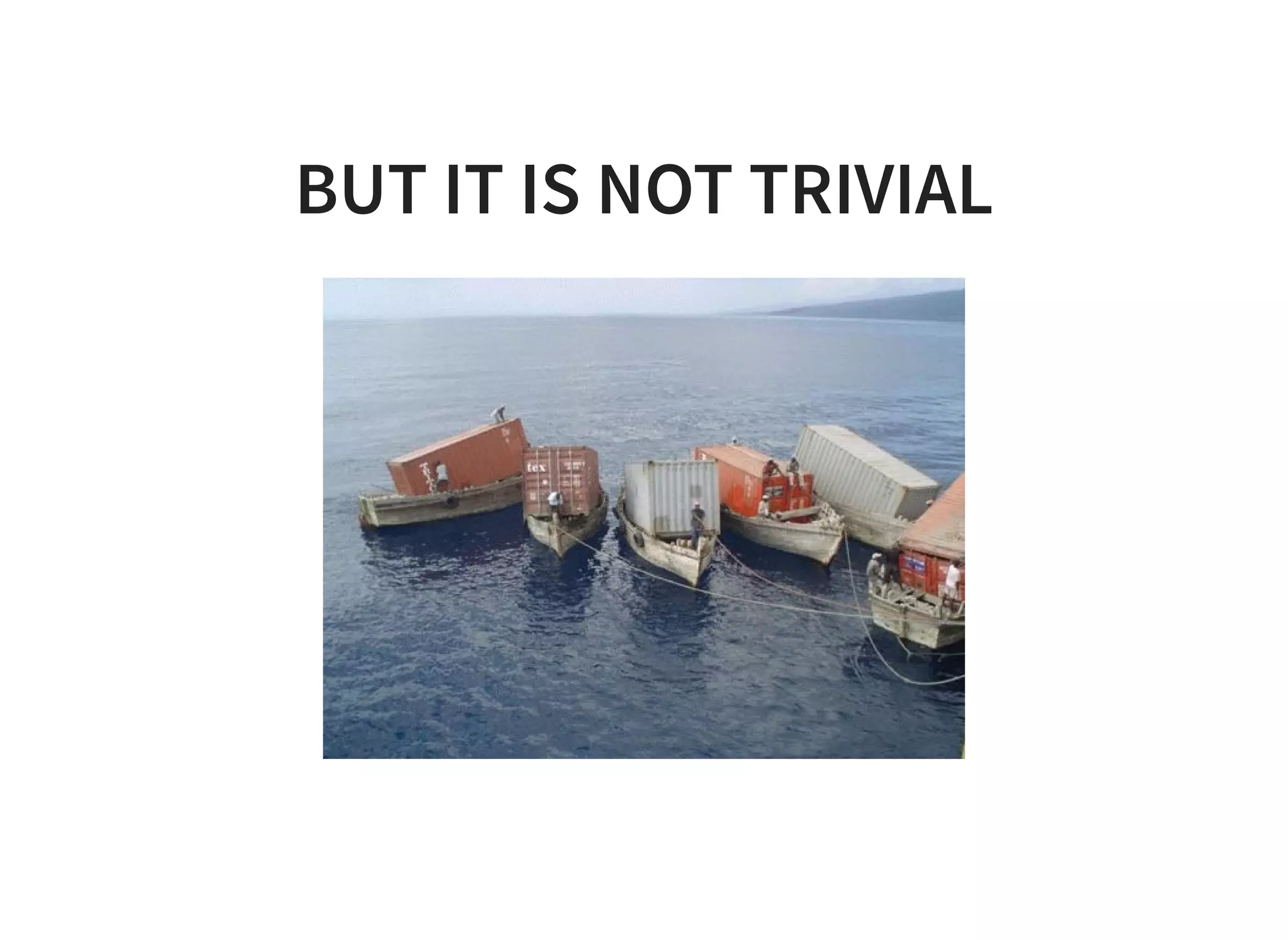 BUT IT IS NOT TRIVIAL
 