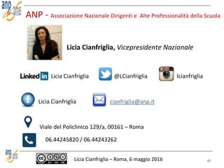 ANP - Associazione Nazionale Dirigenti e Alte Professionalità della Scuola
Licia Cianfriglia, Vicepresidente Nazionale
Lic...