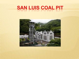 SAN LUIS COAL PIT
 