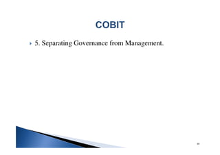 5. Separating Governance from Management.
48
 