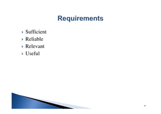 81
Sufficient
Reliable
Relevant
Useful
 