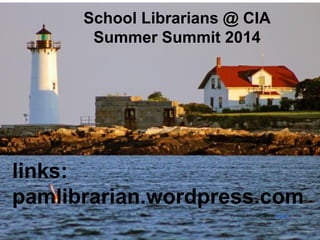 School Librarians @ CIA
Summer Summit 2014
links:
pamlibrarian.wordpress.com
Portsmouth Harbor Light by nelights'on Flickr
 