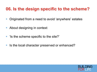 06. Is the design specific to the scheme?  ,[object Object],[object Object],[object Object],[object Object]