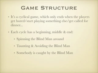 Ciaran's Blindman's Bluff childhood game