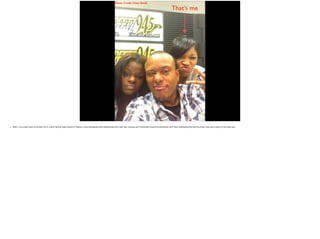Photo Credit: Ciara Smith
That’s me
• Slide 5: As a past intern at Streetz 94.5, a local hip hop radio station in Atlanta, I have developed solid relationships with radio Disc Jockeys and I remember several conversations with them expressing how bad the music they had to play on the radio was. 
 