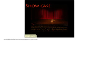 Photo Credit: <a href="https://www.ﬂickr.com/
photos/43948404@N00/3735638680/">batmoo</
a> via <a href="http://
compﬁght.com">Compﬁght</a> <a href="https://
creativecommons.org/licenses/by-sa/2.0/">cc</a>

Show case
• Slide 8: Vigorously seek potential on talent platforms where talent is being displayed. BE ACTIVELY LOOKING EVERYWHERE!
 