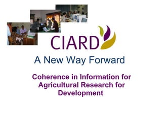 A New Way Forward   Coherence in Information for Agricultural Research for Development   