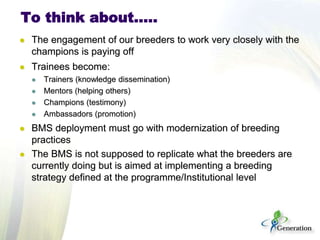 Lessons learn from the generation challenge programme and way forward with the integrated breeding platform