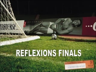 REFLEXIONS FINALS 