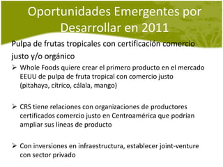 Estrategia de Investigación en frutas tropicales, CRS