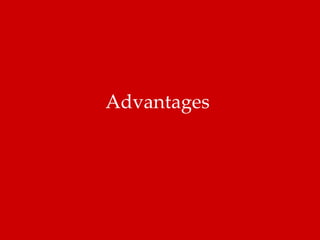 Advantages  