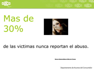 Mas de  30% de las victimas nunca reportan el abuso. National Center for Missing & Exploited Children 