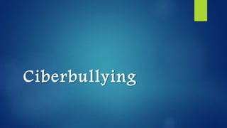 Ciberbullying
 
