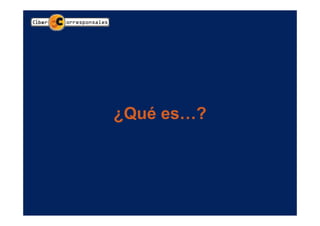 ¿Qué es…?
 