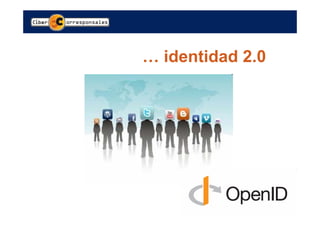… identidad 2.0
 
