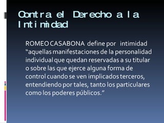 Contra el Derecho a la Intimidad 