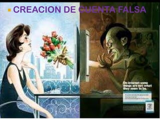  CREACION
DE CUENTA FALSA